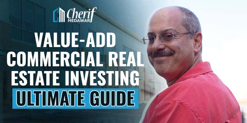 Value Add Real Estate Investing