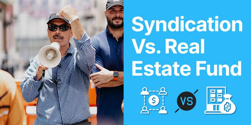 real estate syndication vs fund