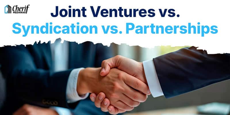 Joint Ventures vs. Syndication Vs. Partnerships