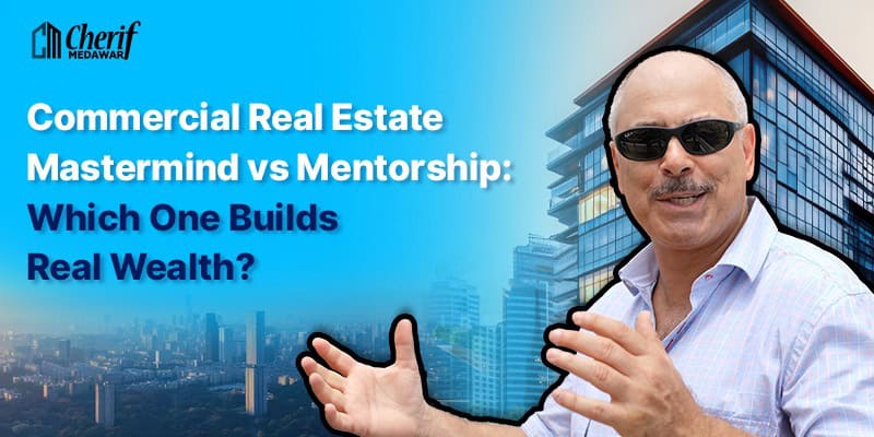 Commercial Real Estate Mastermind vs Mentorship
