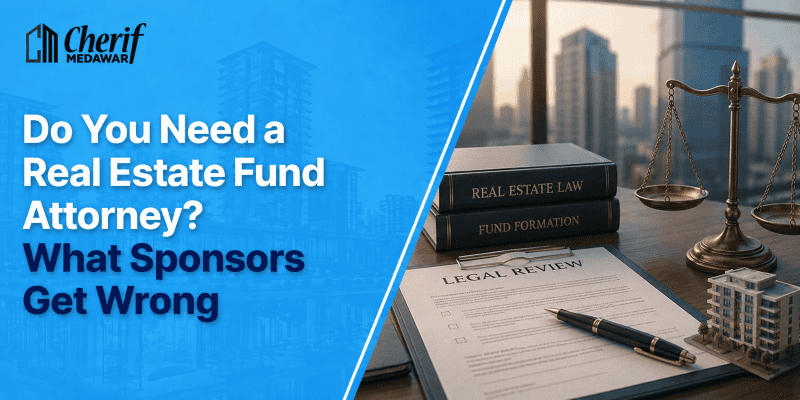 Do You Need a Real Estate Fund Attorney